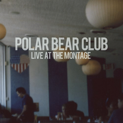 Polar Bear Club : Live at the Montage